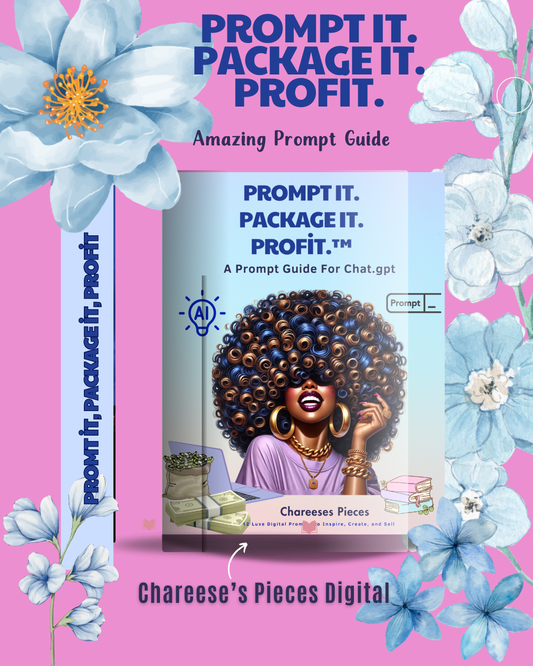 Prompt It. Package It. Profit.™ — A Luxe AI Prompt Guide for Creators & Digital Sellers