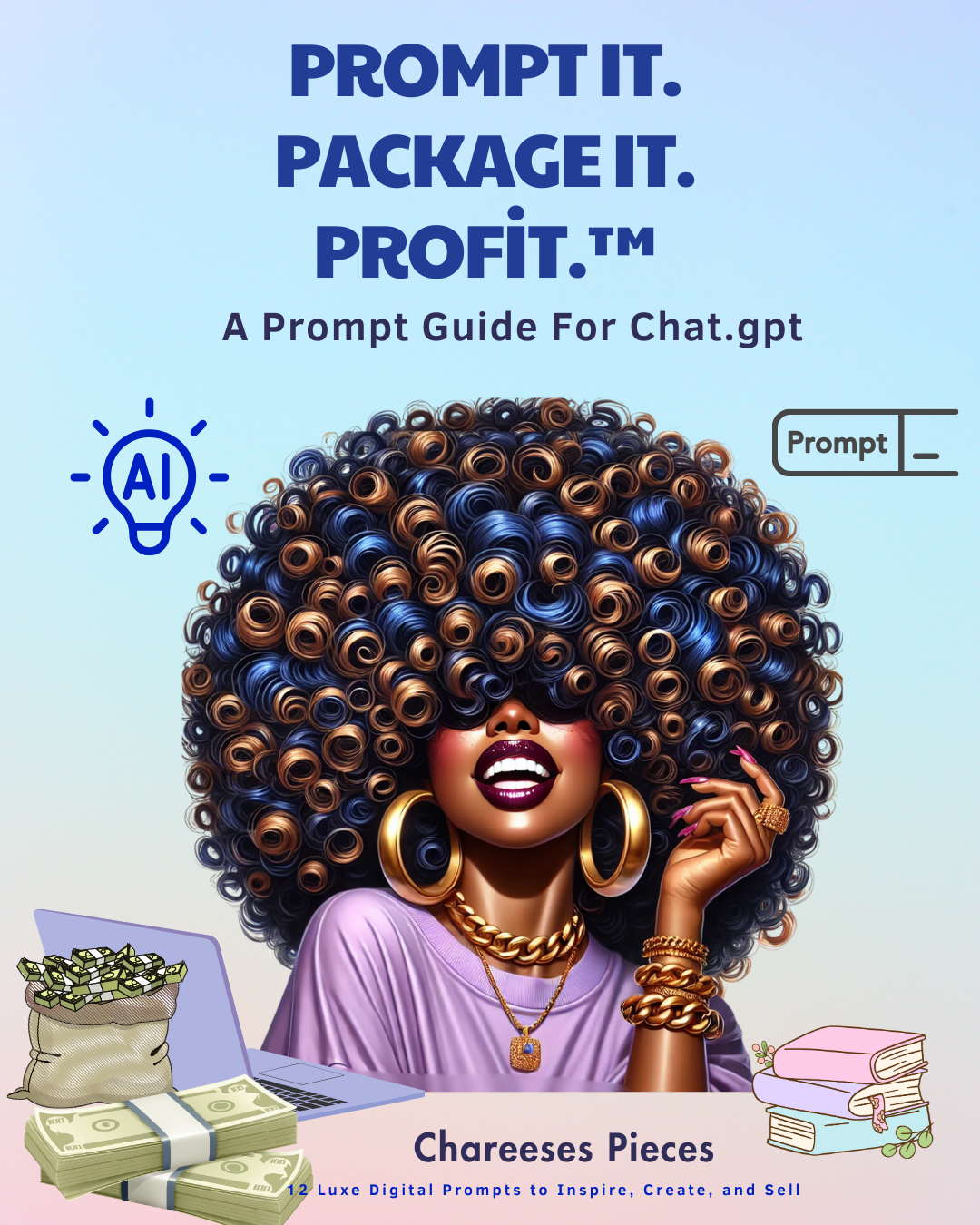 Prompt It. Package It. Profit.™ — A Luxe AI Prompt Guide for Creators & Digital Sellers